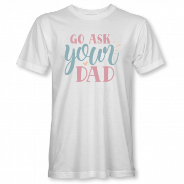 Go Ask Your Dad