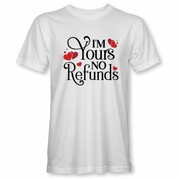 I’m Yours, No Refunds