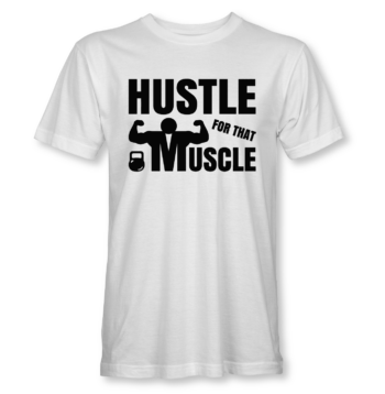 Hustle For That Muscle